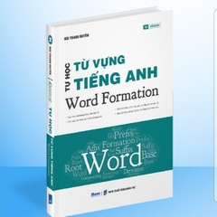 Tự học Từ vựng Tiếng Anh - Word Formation