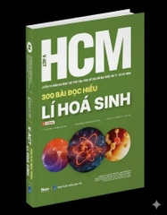 300 bài đọc hiểu Lí Hóa Sinh - Luyện thi Đánh giá năng lực Đại học Quốc gia TP. Hồ Chí Minh