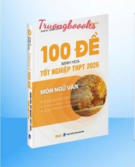 100 đề minh họa Tốt nghiệp THPT 2026 môn Ngữ văn