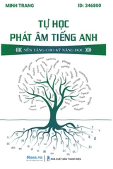 Tự học phát âm Tiếng Anh - Nền tảng kỹ năng đọc