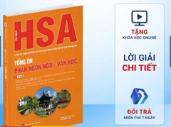 HSA - Luyện Thi Đánh Giá Năng Lực Theo Cấu Trúc Đề Của Đại Học Quốc Gia Hà Nội - Tổng Ôn Phần Ngôn Ngữ - Văn Học