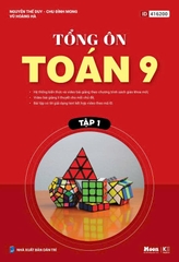 Tổng ôn Toán 9 tập 1+ tập 2