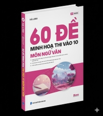 60 đề minh họa thi vào 10 môn Ngữ văn