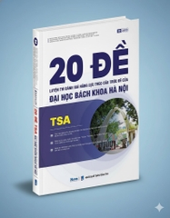 Sách 20 đề luyện thi Đánh giá năng lực theo cấu trúc đề của ĐH Bách Khoa Hà Nội