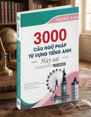 3000 câu Ngữ pháp và Từ vựng hay sai