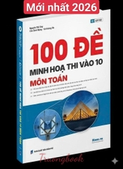 100 đề minh họa thi vào 10 môn Toán