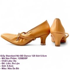 Giầy Standard Nữ BD Dance 125 Gót 5.5cm (125BD5P) - Nâu Da Bò + Size