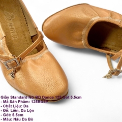 Giầy Standard Nữ BD Dance 125 Gót 5.5cm (125BD5P) - Nâu Da Bò + Size