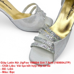 Giày Latin Nữ JigFoo 169804 Gót 7.5cm (169804J7P) - Bạc