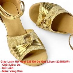 Giày Latin Nữ Noel 225 Đế Da Gót 5.5cm (225ND5P) - Vàng Kim