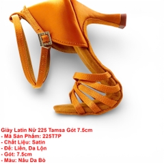 Giày Latin Nữ 225 Tamsa Gót 7.5cm (225T7P) - Nâu Da Bò