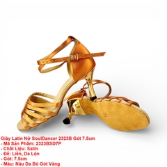 Giày Latin Nữ SoulDancer 2323B Gót 7.5cm (2323BSD7P) - Nâu Da Bò Gót Vàng
