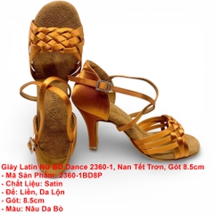Giày Latin Nữ BD Dance 2360-1, Nan Tết Trơn, Gót 8.5cm (2360-1BD8P) - Nâu Da Bò