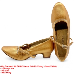Giày Standard Bé Gái BD Dance 504 Gót Vuông 3.5cm (504BD) - Nâu Da Bò