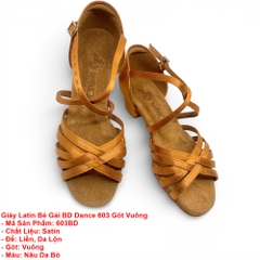 Giày Latin Bé Gái BD Dance 603 Gót Vuông (603BD) - Nâu Da Bò + Size
