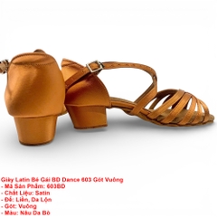 Giày Latin Bé Gái BD Dance 603 Gót Vuông (603BD) - Nâu Da Bò + Size