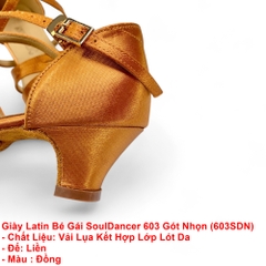 Giày Latin Bé Gái SoulDancer 603 Gót Nhọn 4.5cm (603SDN) - Nâu Da Bò