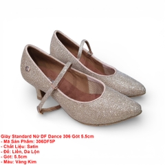 Giày Standard Nữ DF Dance 306 Gót 5.5cm (306DF5P) - Vàng Kim + Size