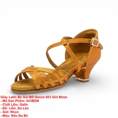 Giày Latin Bé Gái BD Dance 603 Gót Nhọn (603BDN) - Nâu Da Bò