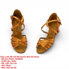 Giày Latin Bé Gái BD Dance 603 Gót Nhọn (603BDN) - Nâu Da Bò
