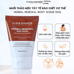 MUỐI THẢO MỘC TẨY TẾ BÀO CHẾT HỖ TRỢ GIẢM MỤN CƠ THỂ, GIẢM VIÊM NANG LÔNG FREYA COSMOS HERBAL RENEWAL BODY SCRUBS 150GR
