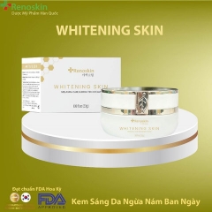 KEM DƯỠNG TRẮNG SÁNG NGỪA NÁM WHITENING SKIN RENOSKIN
