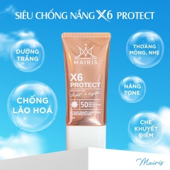 [TẶNG KÍNH THỜI TRANG CHỐNG NẮNG] KEM CHỐNG NẮNG X6 – PROTECT - MAIRIS