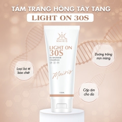 TẮM TRẮNG LIGHT ON 30S MAIRIS TRẦN NGỌC PHƯƠNG MAI - TRẮNG DA AN TOÀN VỚI GLUTATHIONE VÀ TẨY TẾ BÀO CHẾT 2 IN 1, MỀM MỊN
