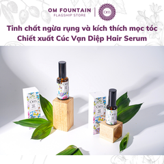 TINH CHẤT NGỪA RỤNG VÀ KÍCH THÍCH MỌC TÓC CHIẾT XUẤT CÚC VẠN DIỆP HAIR SERUM - OM FOUNTAIN