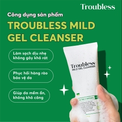 GEL RỬA MẶT TẠO BỌT TROUBLESS DỊU NHẸ HỖ TRỢ KIỂM SOÁT NHỜN MỤN, LÀM SẠCH SÂU 120ML