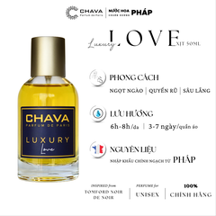 NƯỚC HOA UNISEX LUXURY LOVE 50ML PHONG CÁCH XỊT - CHAVA