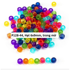 10-50gam (P128) hạt nhựa 6x9mm lỗ lớn 3mm nhiều màu