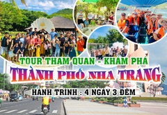 TOUR 4 NGÀY 3 ĐÊM - KHÁM PHÁ TP BIỂN NHA TRANG ( ƯU ĐÃI GIẢM NGAY 20% ).