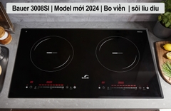 Bếp từ đôi Bauer 3008SI | Tặng máy hút mùi + Tặng bộ nồi 4 món