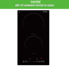 Bếp từ Domino Faster FS-323DI | Bếp kích thước nhỏ, để dọc | Mẫu mới nhất năm 2026