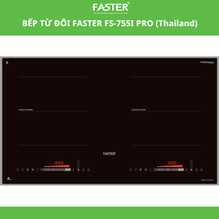 Bếp từ đôi Faster FS-755IPRO (made in THAI LAND)