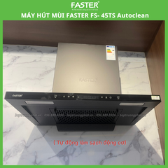 Máy hút mùi chữ T Faster FS-45TS Autoclean (chức năng tự động làm sạch)