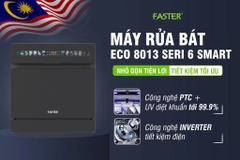 Máy rửa bát Faster ECO 8013 SERI 6 SMART nhập khẩu Malaysia