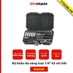 Bộ khẩu đa năng loại 1/4" 42 chi tiết FIXMAN B2042M - Chính hãng