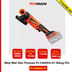 Máy Mài Góc Fixman FL106002-01 Bằng Pin K chổi Than - Chính Hãng