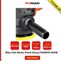 Máy Chà Nhám Đánh Bóng FIXMAN 500W FM700500 - Chính hãng