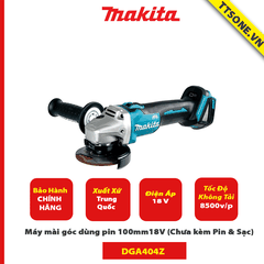 Máy mài góc dùng pin 100mm Makita DGA404Z 18V (Chưa kèm Pin & Sạc) - Chính Hãng