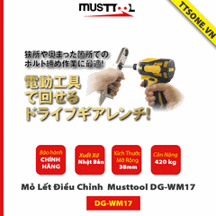 Mỏ Lết Điều Chỉnh  Musttool DG-WM17 Có Bộ Điều hiển Ratchet 17mm - Chính Hãng