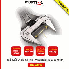 Mỏ Lết dải 0-38 mm có thước có chuôi khẩu bánh cóc 19mm ( quay tự động qua máy khoan) Musttool DG-WM19  - Chính Hãng