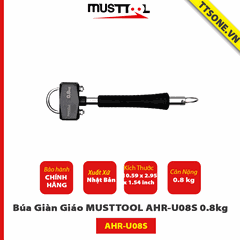 Búa treo MUSTTOOL AHR-U08 0.8kg Chính Hãng