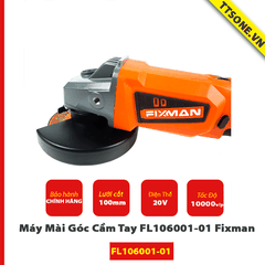 Combo Máy Mài Góc Cầm Tay FL106001-01 Fixman Chính Hãng