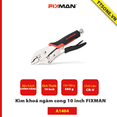 Kìm khoá ngàm cong 10 inch FIXMAN A1404 - Chính hãng