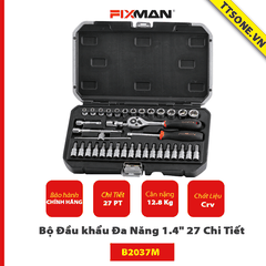 Bộ Đầu khẩu Đa Năng 1.4" 27 Chi Tiết FIXMAN B2037M - Chính hãng