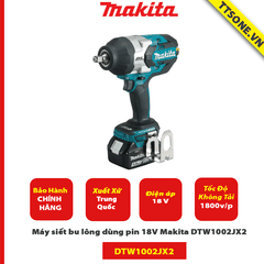 Máy siết bu lông dùng pin 18V Makita DTW1002JX2-Chính Hãng