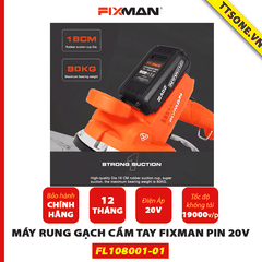 Máy Rung Gạch Cầm Tay FIXMAN pin 20V FL108001-01 - Chính hãng